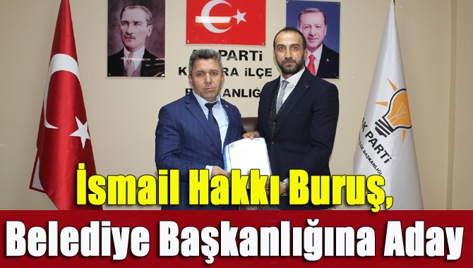 İsmail Hakkı Buruş, Kandıra belediye başkanlığı aday adaylığı için başvurusunu