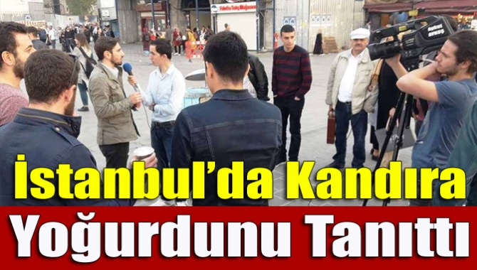 Kandıra’nın tanınmış simalarından Aykut Aykuş, Kandıra’nın meşhur manda yoğurdunu İstanbul’da