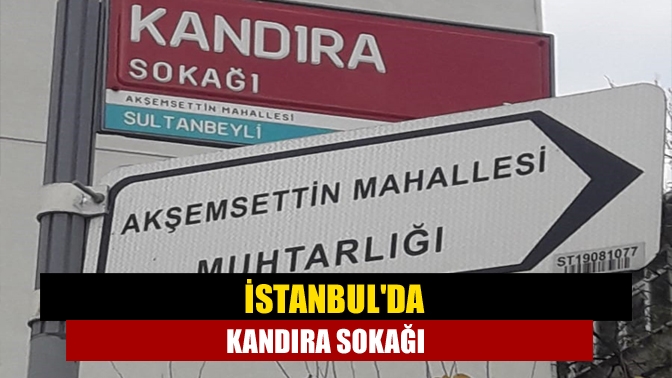 İstanbul Sultanbeyli Akşemsettin Caddesi'nde bulunan bir sokağa Kandıra'nın adını verdi.