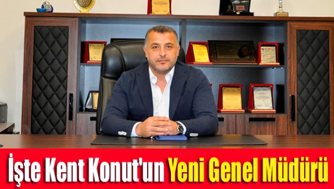 Büyükşehir Belediyesi Kent Konut A.Ş. Genel Müdürlüğü’ne Erhan Coşan getirildi
