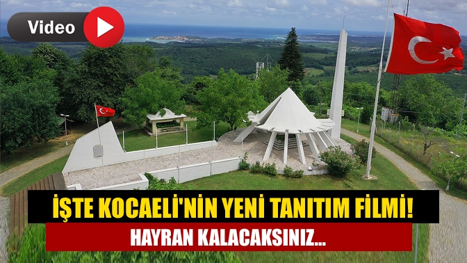 Kocaeli Büyükşehir Belediyesi tarafından hazırlanan Kocaeli’nin yeni tanıtım filmi büyük