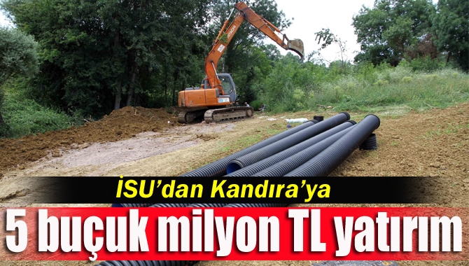 İSU Genel Müdürlüğü, Kandıra’ya bağlı 14 mahalleyi kanalizasyon şebekesine kavuşturmak
