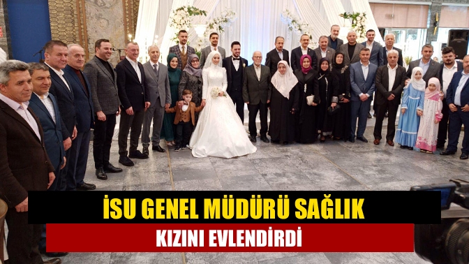 İSU Genel Müdürü Ali Sağlık'ın kızı Büşra Sağlık, görkemli bir
