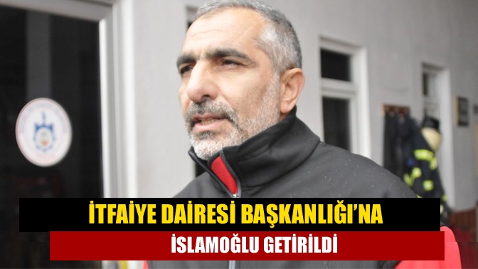 Büyükşehir İtfaiyesi Daire Başkanlığı görevine aynı kurumda şube müdürü olarak