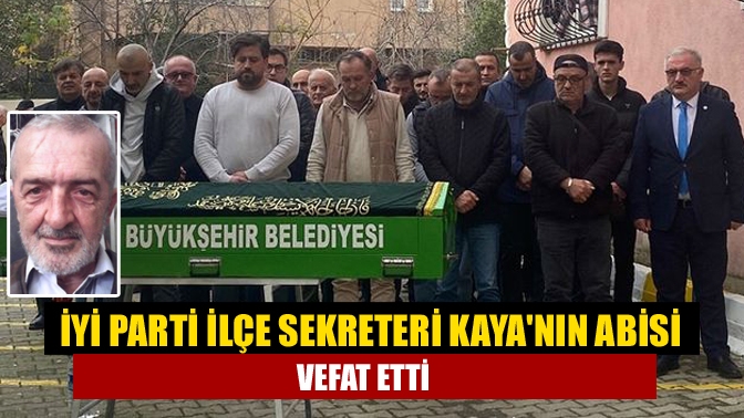 Kandıra Belediyesinden emekli, İYİ Parti Kandıra İlçe Sekreteri Mustafa Kaya'nın