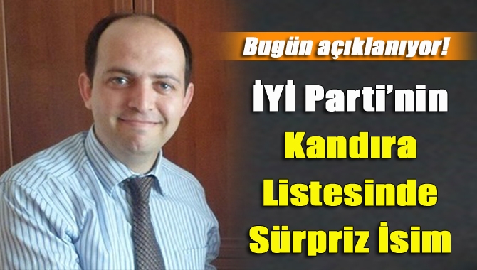 Kocaeli Kandıralılar Derneği Başkanı Abdurrahman Kaymak’ın ismi İYİ Parti Kandıra