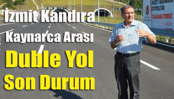 İzmit-Kandıra-Kaynarca Duble Yolu projesi ve Şehir Hastanesi bağlantı yolları hakkında