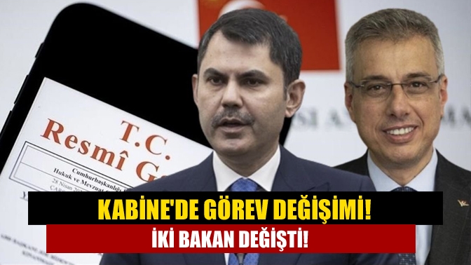 Resmi Gazete'de yayımlanan atama kararlarına göre, Çevre, Şehircilik ve İklim
