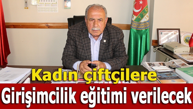 Kandıra Ziraat Odası Başkanı Kemalettin Er, 18-40 yaş arası kadın