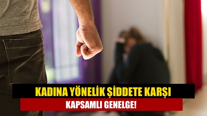 İçişleri Bakanlığınca 81 il valiliğine, "Kadına Yönelik Şiddetle Mücadele 2022