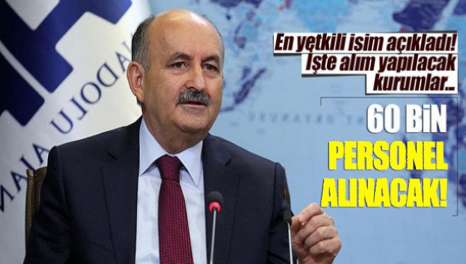 Çalışma ve Sosyal Güvenlik Bakanı Mehmet Müezzinoğlu, kamuya alınacak 60