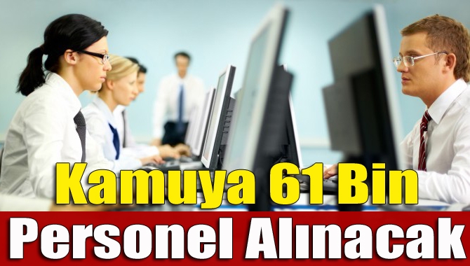 Kamuya bu yıl aralarında 20 bin öğretmen, 24 bin askeri,