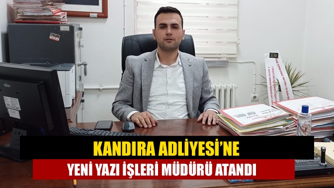 Kandıra Adliyesi Yazı İşleri Müdürü Murat Köşnek'in emekli olmasıyla yerine