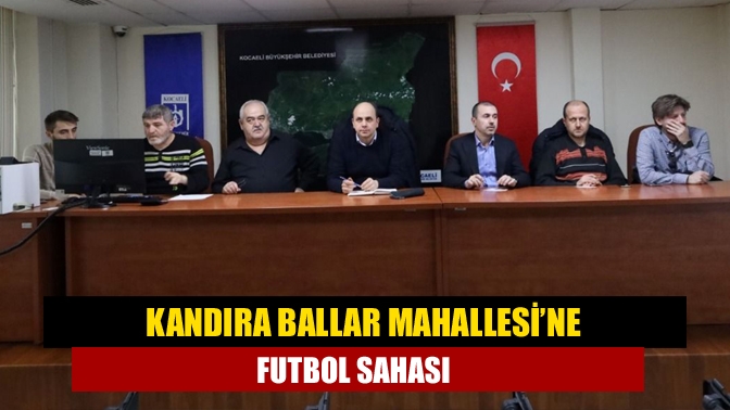 Kocaeli Büyükşehir Belediyesi, Kandıra Ballar Mahallesi'ne sentetik çim futbol sahası