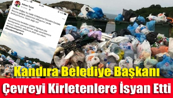 Kandıra Belediye Başkanı Adnan Turan sosyal medya üzerinden çevreyi kirletenlere