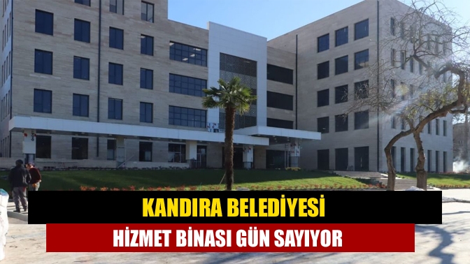 Tüm birimleri tek çatıda toplayacak olan Kandıra Belediyesi yeni hizmet