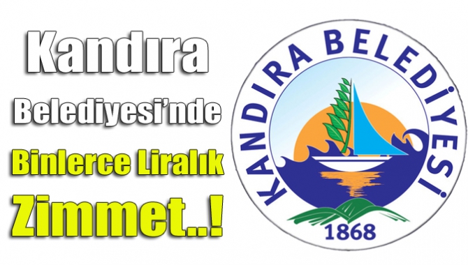 Kandıra Belediyesi’nde Ünal Köken’in başkanlık döneminde görevi kötüye kullanmak suretiyle