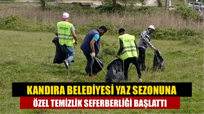 Kandıra Belediyesi, yaz sezonunda artan tatilci yoğunluğuna karşı ilçedeki tüm