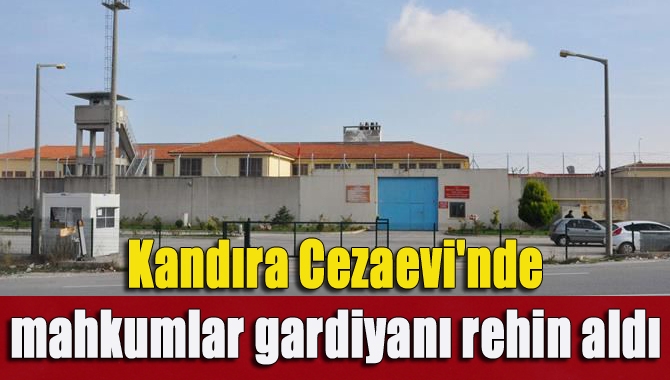 Kocaeli T Tipi Cezaevi'nde bir hükümlü, ceza infaz memurunu rehin