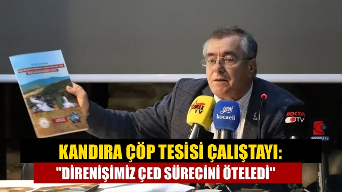 Kocaeli Kandıra'da düzenlenen Doğu Bölgesi Atık Bertaraf ve Düzenli Depolama
