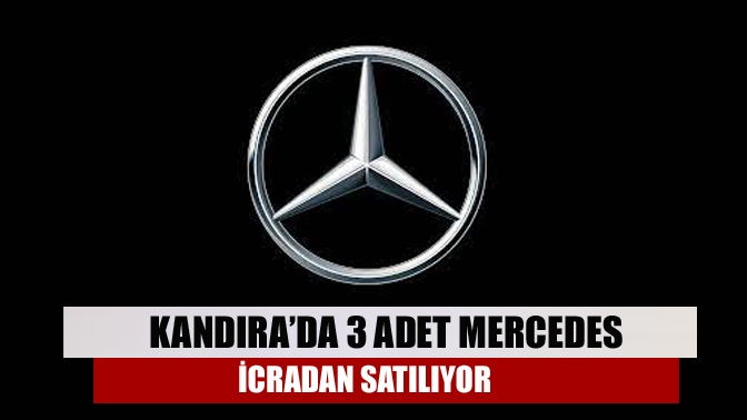 Kandıra İcra Dairesi, 2006 model  3 adet Mercedes marka