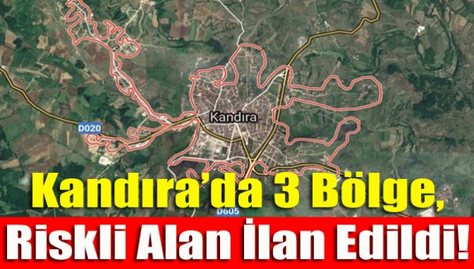 Çevre ve Şehircilik Bakanlığı tarafından Kandıra’da bulunan 3 bölge, riskli