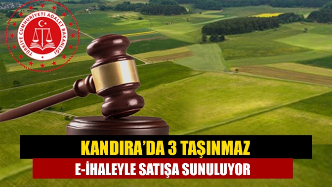 Kandıra Yağcılar Mahallesi’nde yer alan üç taşınmaz, 2024/94 satış dosyasıyla