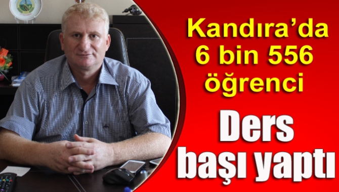 2016-2017 eğitim öğretim yılında Kandıra’da 6 bin 556 öğrenci ders