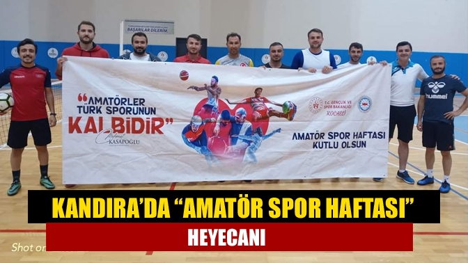 Kandıra’da 3-10 Ekim tarihleri arasında yapılan Amatör Spor Haftası etkinlikleri,