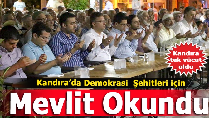 Kandıra’da darbe girişimi sonucu hayatını kaybeden demokrasi şehitleri için mevlit