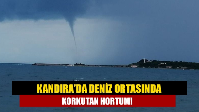 Kandıra Cebeci Sahilinde deniz ortasında çıkan hortum korkuttu. Hortumun etkisini