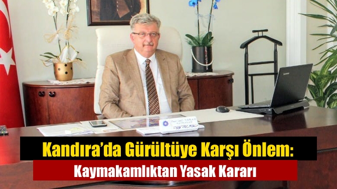 Kandıra Kaymakamlığı, toplu alanlarda yüksek sesli müzikle çevreyi rahatsız edenlere