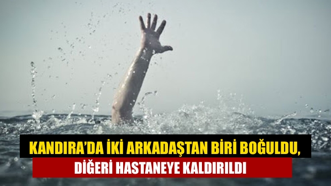 Kandıra Kumcağız sahilinde serinlemek için denize giren iki arkadaştan O.Y.