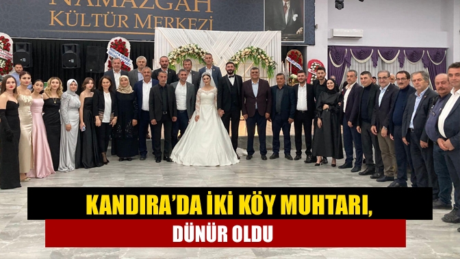 Kandıra Hacımazlı Köyü Muhtarı Mustafa Dinç’in oğlu Sefa Dinç ile