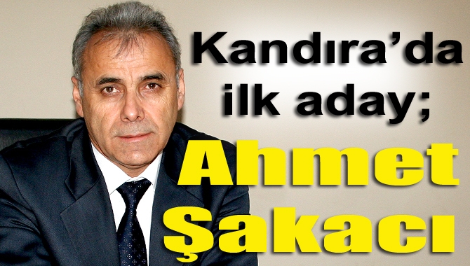 2014 yerel seçimlerde Kandıra Belediye Başkan Adayı olan Ahmet Şakacı,