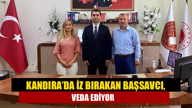 Ankara Batı Cumhuriyet Savcılığı görevine atanan Kandıra Cumhuriyet Başsavcısı Emrah