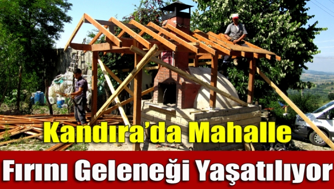 Kandıra Belediyesi, mahallelerdeki fırın geleneğinin yaşatılması için vatandaşlardan gelen istek