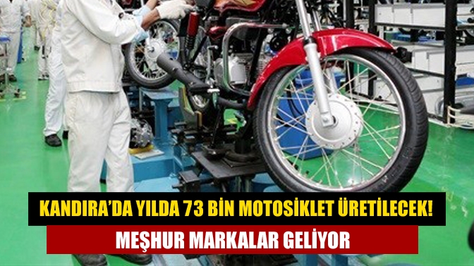 Kandıra’ya çok önemli yatırım. Birçok markaya motosiklet üreten Yeşilyurt Motorlu