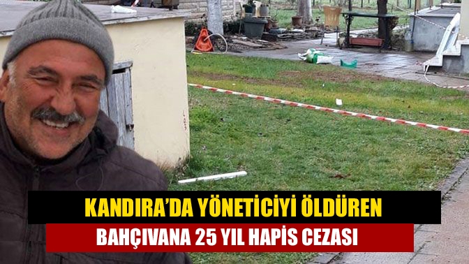 Kandıra’da bahçıvan olarak çalıştığı sitenin yöneticisini aralarında çıkan tartışma sonrası