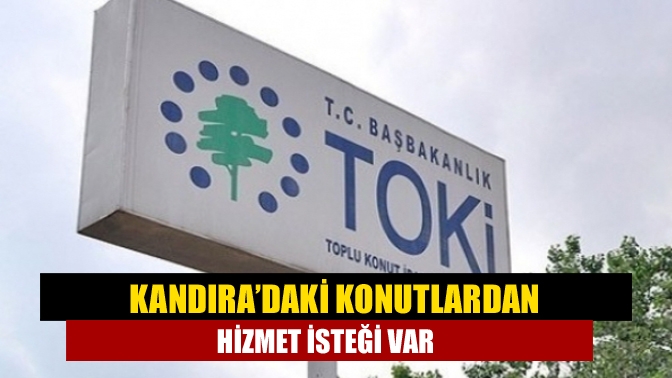 Kandıra Orhan Mahallesi’ndeki TOKİ konutları hakkında şikayet var. Gazetemize ulaşan