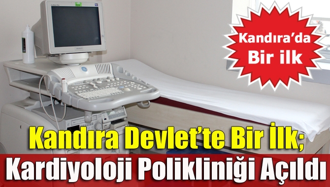 M. Kazım Dinç Kandıra Devlet Hastanesi’nde ilk kez açılan Kardiyoloji