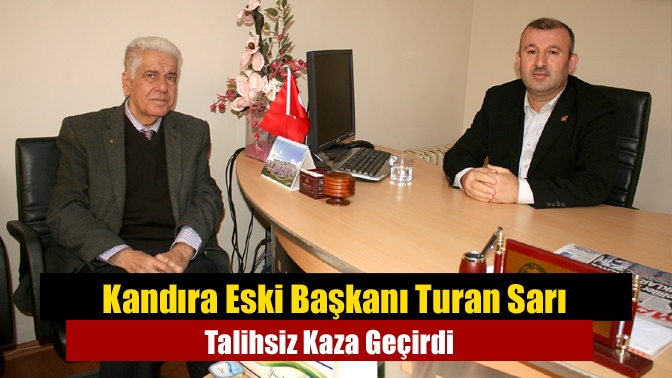 Kandıra eski Belediye Başkanı Turan Sarı düşerek kalça kemiğini kırdı.