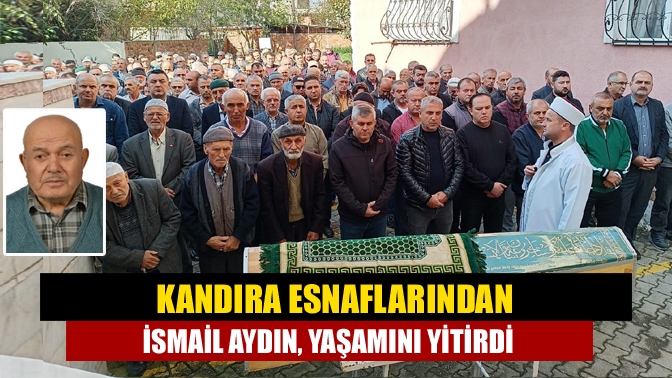 Kandıra esnaflarından İsmail Aydın (82), zatürre hastalığı nedeniyle yaşamını yitirdi