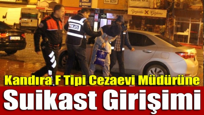 Kandıra F Tipi Cezaevi müdürlerinden birine suikast için evi önünde