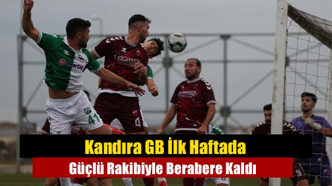 Süper Amatör Lig’in ilk haftasında Kandıra Gençlerbirliği (GB), deplasmanda karşılaştığı