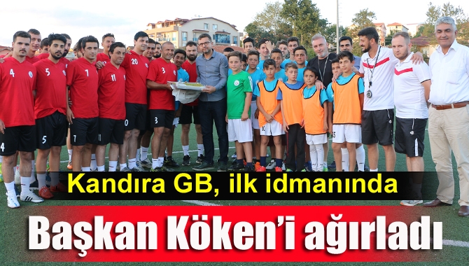 Kandıra Belediye Başkanı Ünal Köken, Kandıra Gençlerbirliği Belediyespor’un ilk idamına
