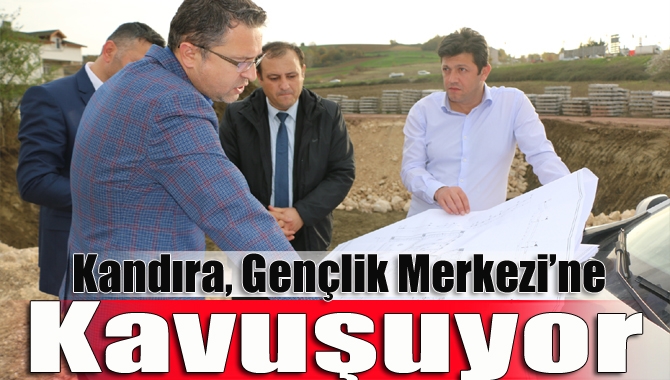 Büyükşehir ve Kandıra Belediyesi tarafından gençlere kazandırılacak olan Kandıra Gençlik