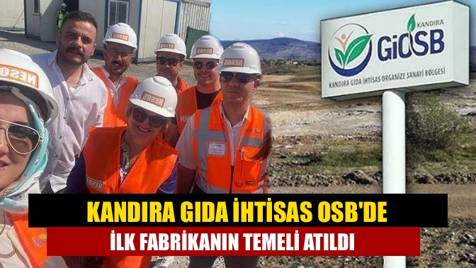 Binlerce kişiye iş imkanı sunacak ve bölgenin kaderini değiştirecek Kandıra