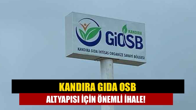 Kandıra Gıda İhtisas Organize Sanayi Bölgesi Müdürlüğü, altyapı imalatları yapımı