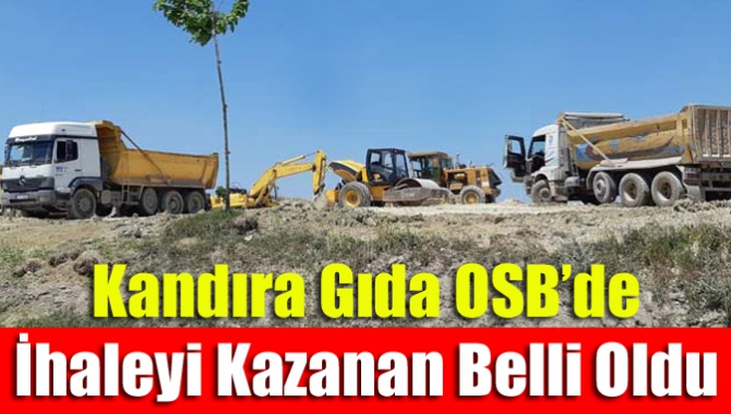 Geçtiğimiz Salı günü Kocaeli Valiliğinde gerçekleşen Kandıra Gıda OSB ihalesinin